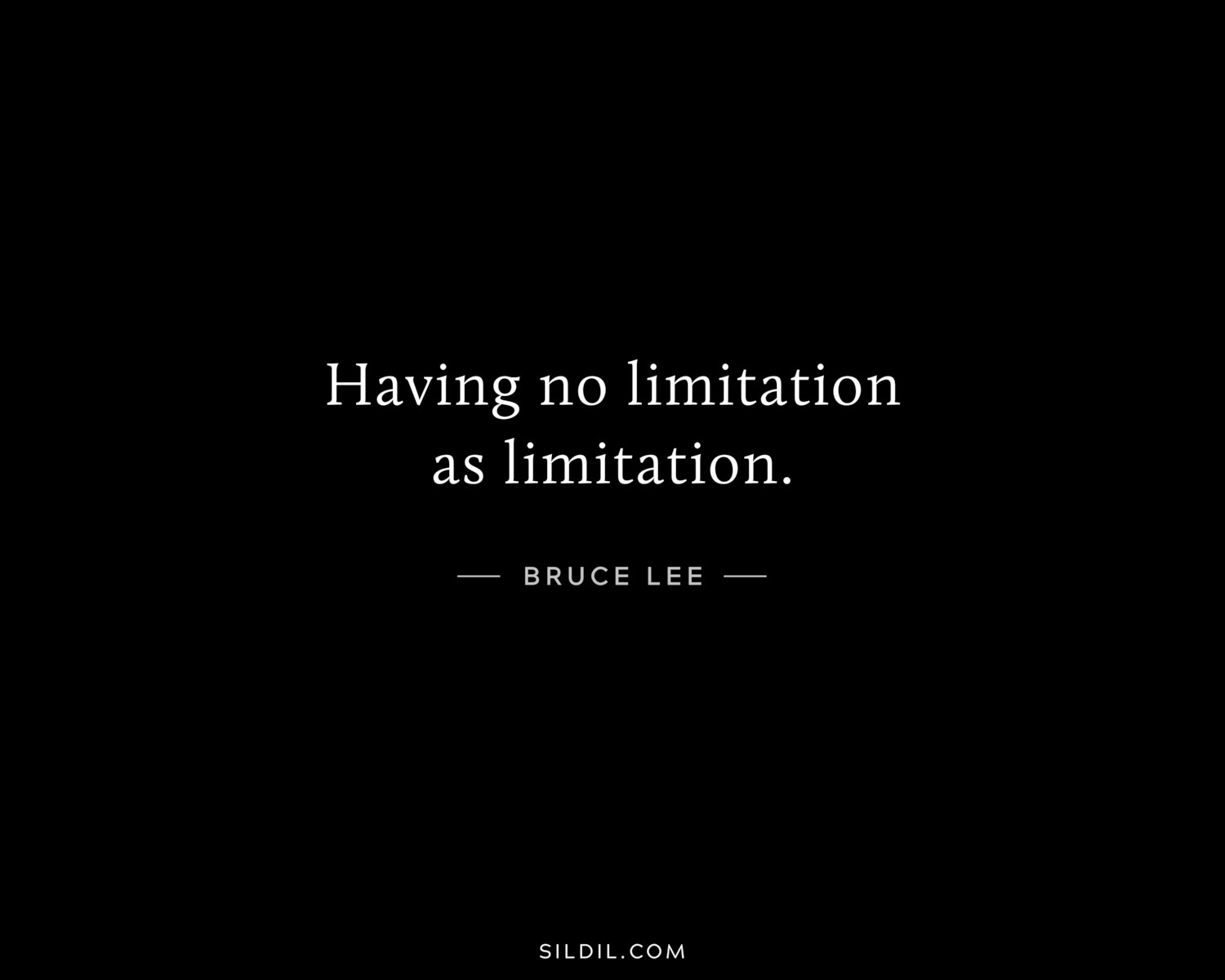 Having no limitation as limitation.