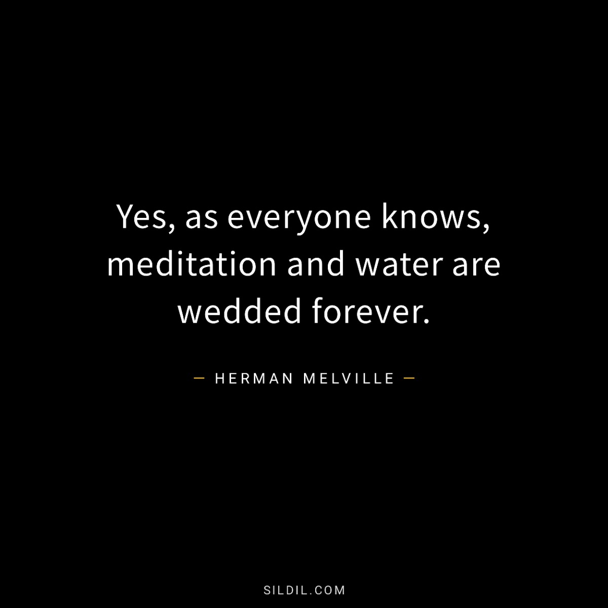 Yes, as everyone knows, meditation and water are wedded forever.