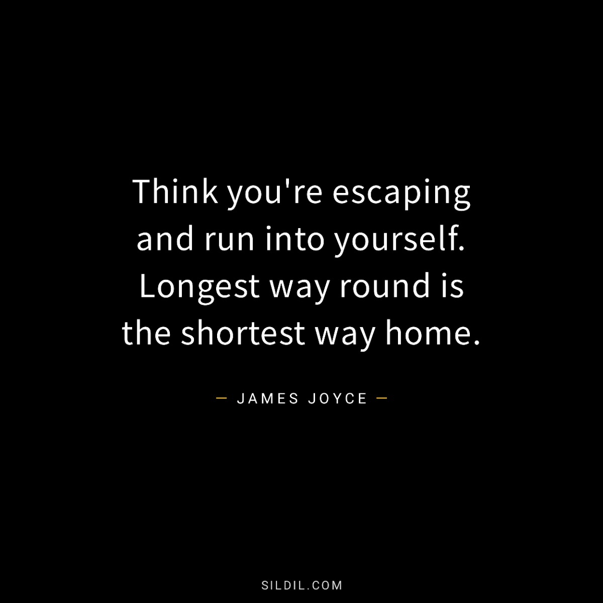 Think you're escaping and run into yourself. Longest way round is the shortest way home.