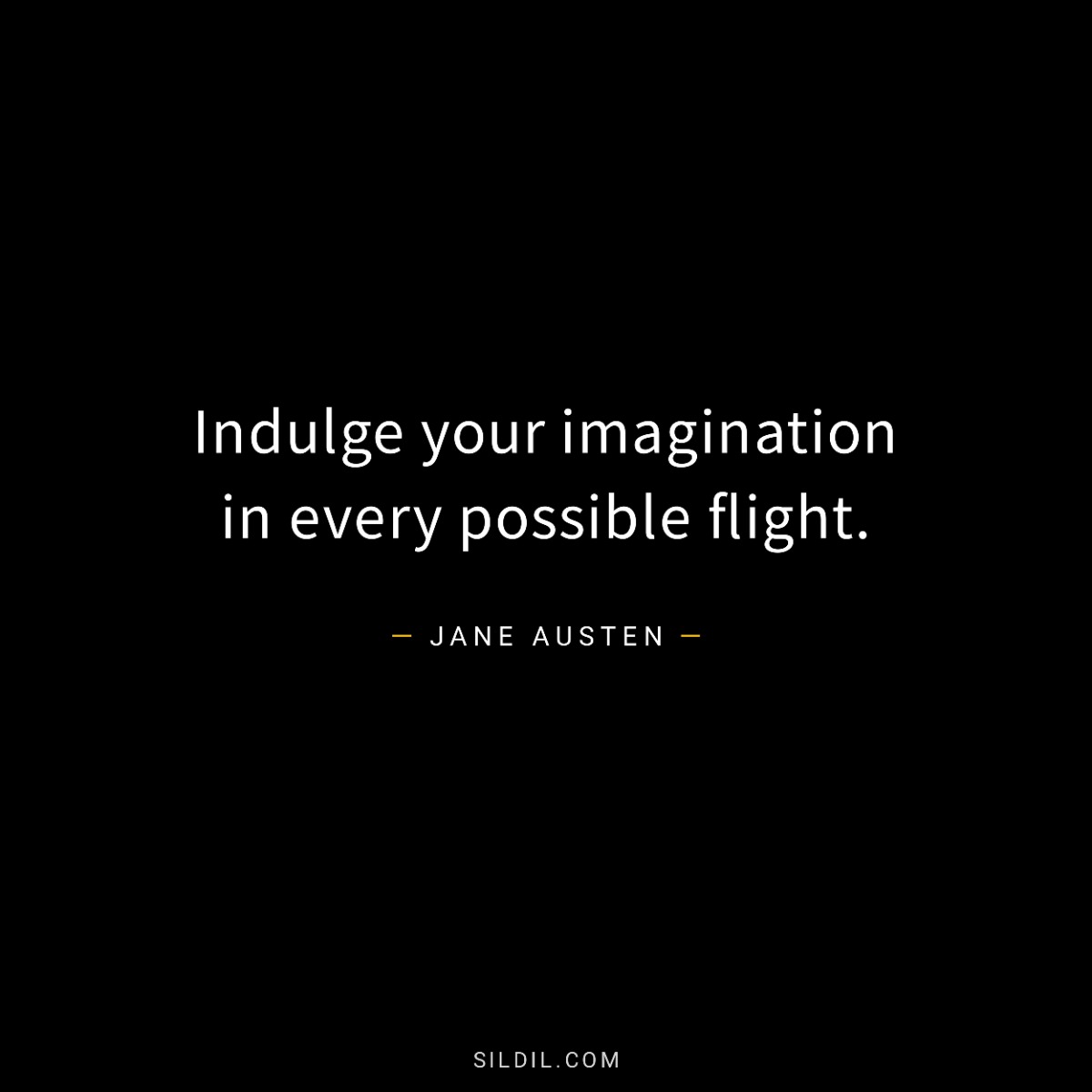 Indulge your imagination in every possible flight.
