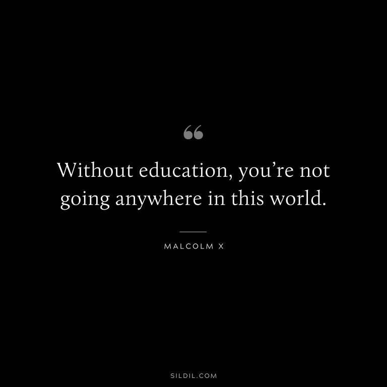 63 malcolm x quotes on education freedom love unity media equality