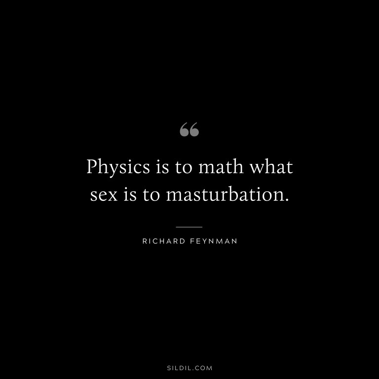 45 Richard Feynman Quotes On Physics Science Life Learning And Nature 9385