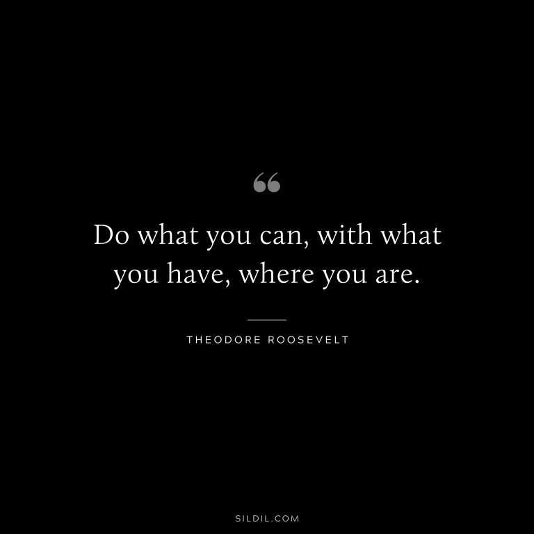 69 Inspirational Theodore Roosevelt Quotes to Believe in Yourself ...