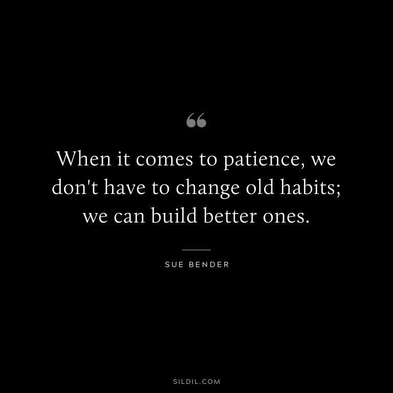 62 Patience Quotes To Increase Your Tolerance