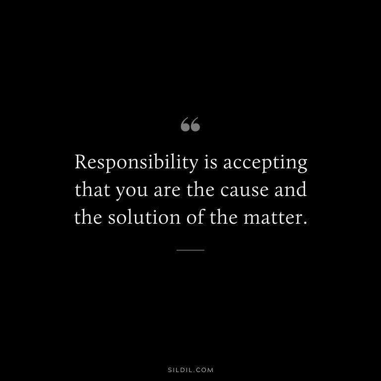 84 Inspiring Quotes About Taking Responsibility (POWER & LIFE)