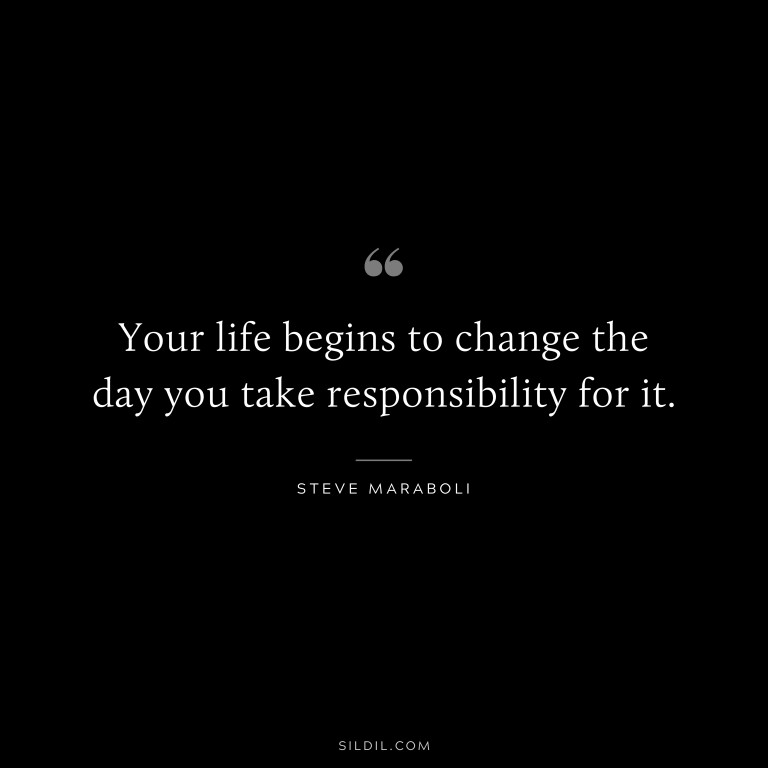 84 Inspiring Quotes About Taking Responsibility (power & Life)