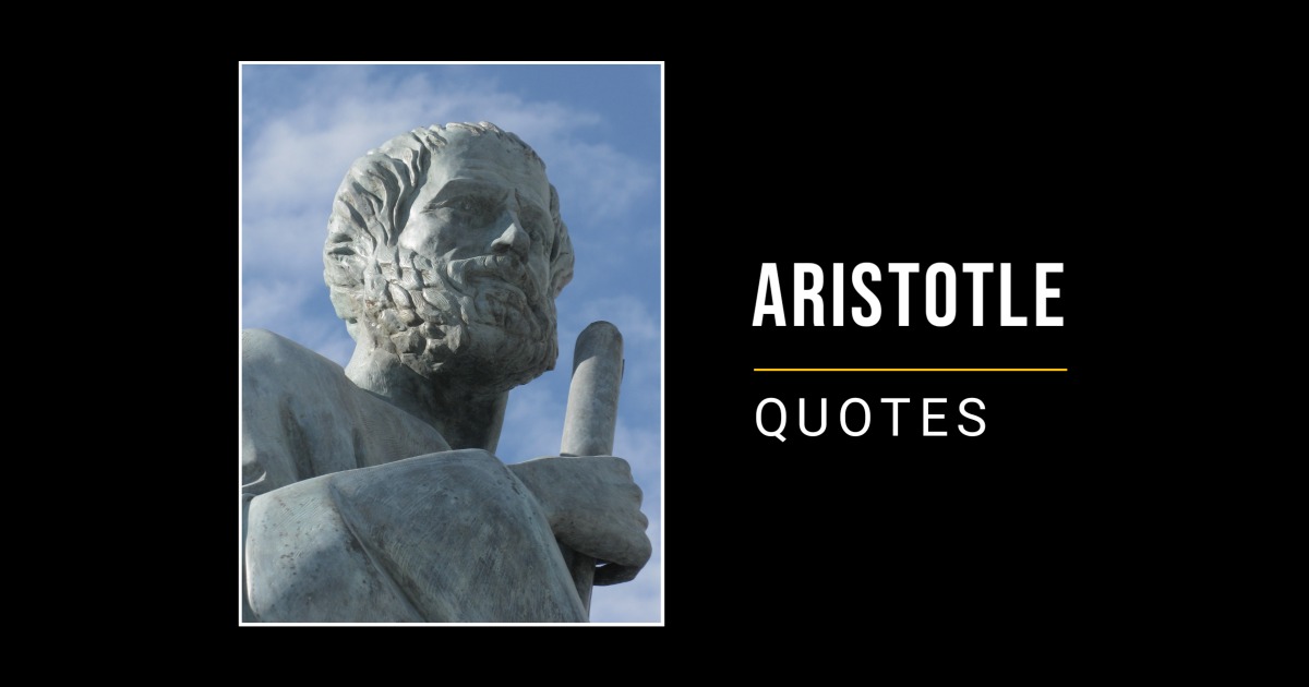 70 Aristotle Quotes on Education, Happiness, Life, Ethics and Democracy