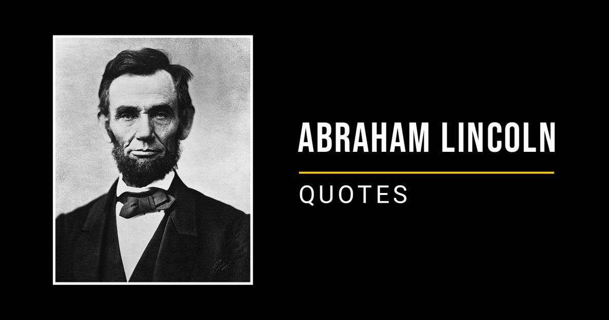 The 81 Best Abraham Lincoln Quotes