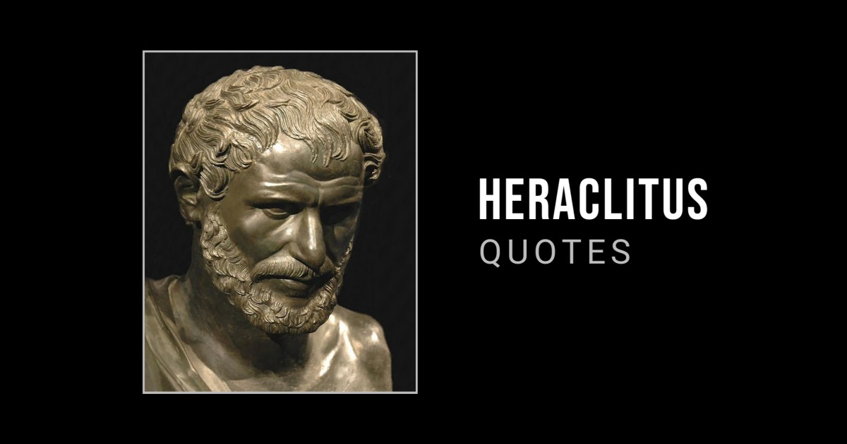 45 Heraclitus Quotes That Inspire and Celebrate Change