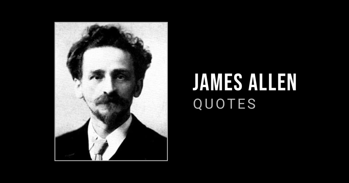 66 James Allen Quotes to Inspire You to Believe in Yourself