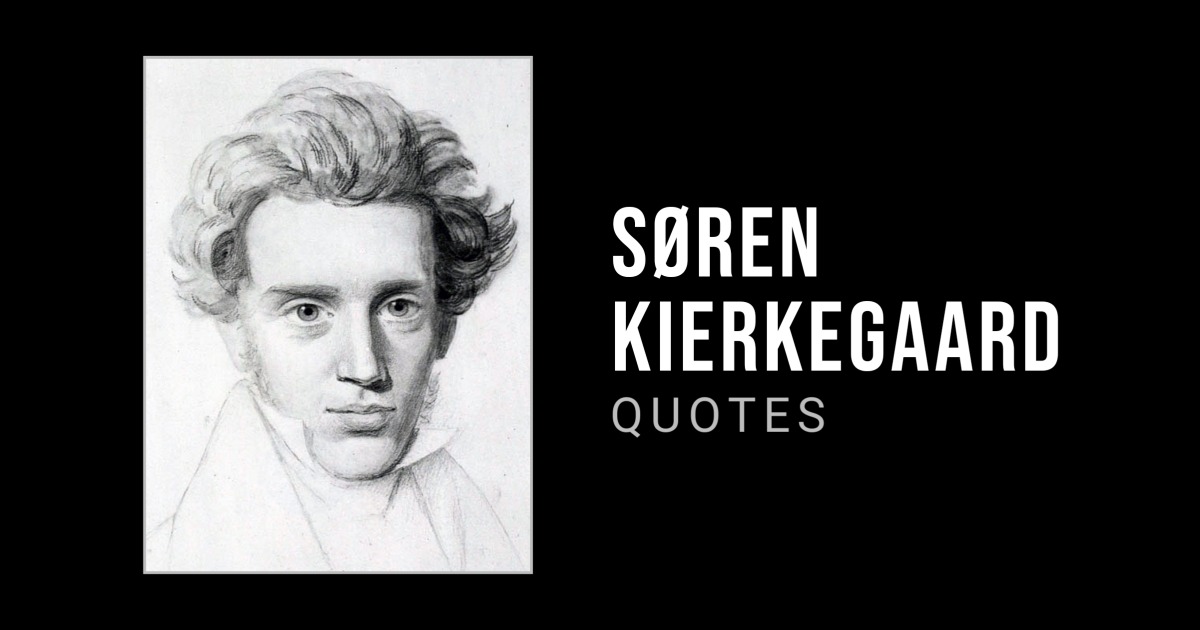 The 66 Best Søren Kierkegaard Quotes