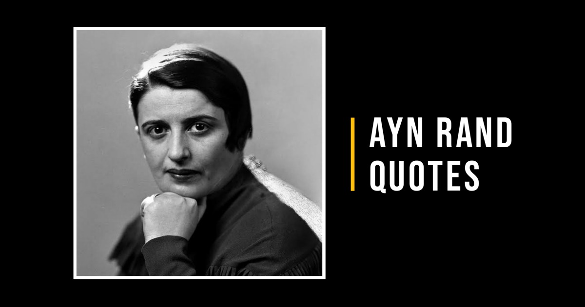 64 Ayn Rand Quotes & Sayings (Objectivism)