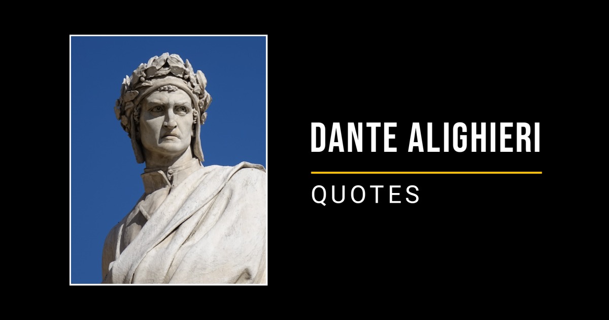 The 60 Best Dante Alighieri quotes (Father of the Italian Language)