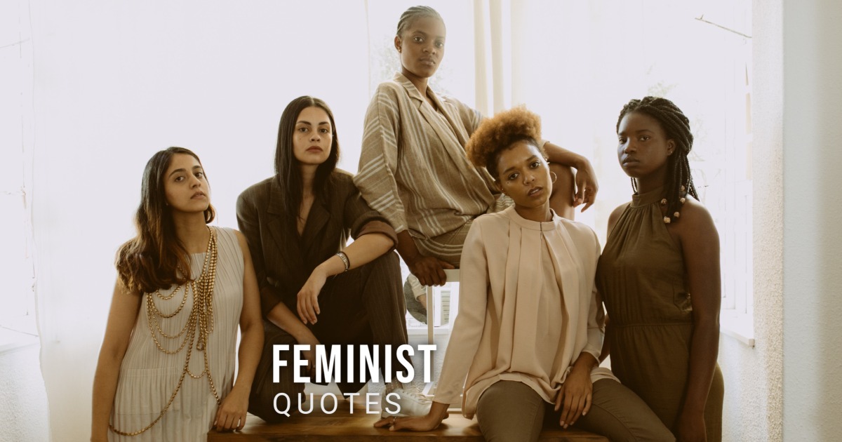 86 Powerful Feminist Quotes To Empower Women