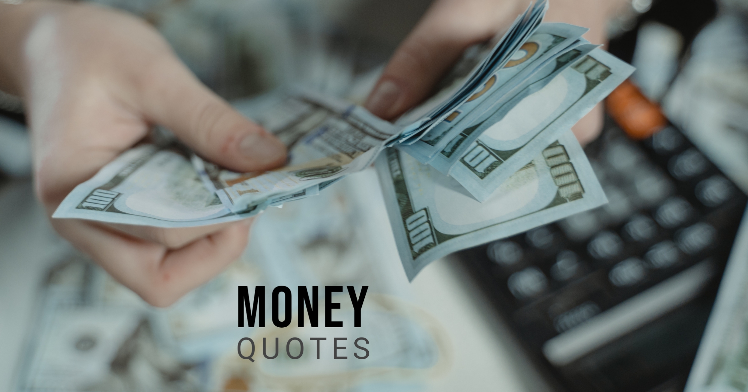 75 Wise Money Quotes That Will Make You Wealthier (POWER)