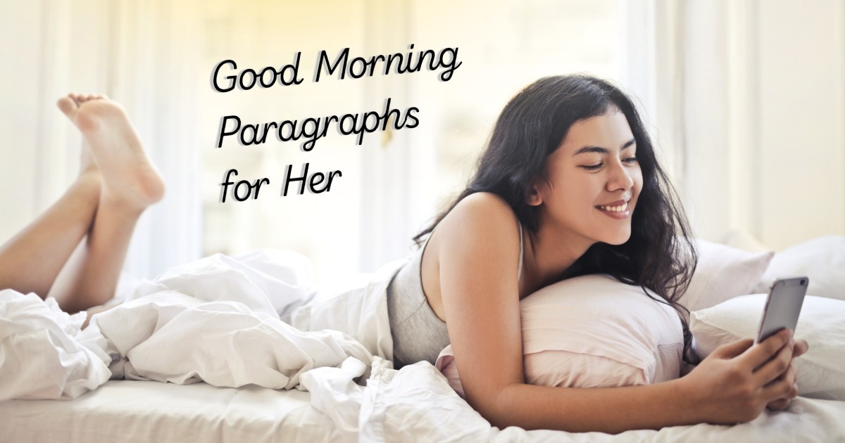125+ Good Morning Paragraphs for Her to Wake Up to (Cute & Sweet)
