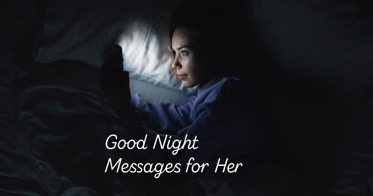 320+ Best Good Night Messages for Her (Quotes & Wishes)