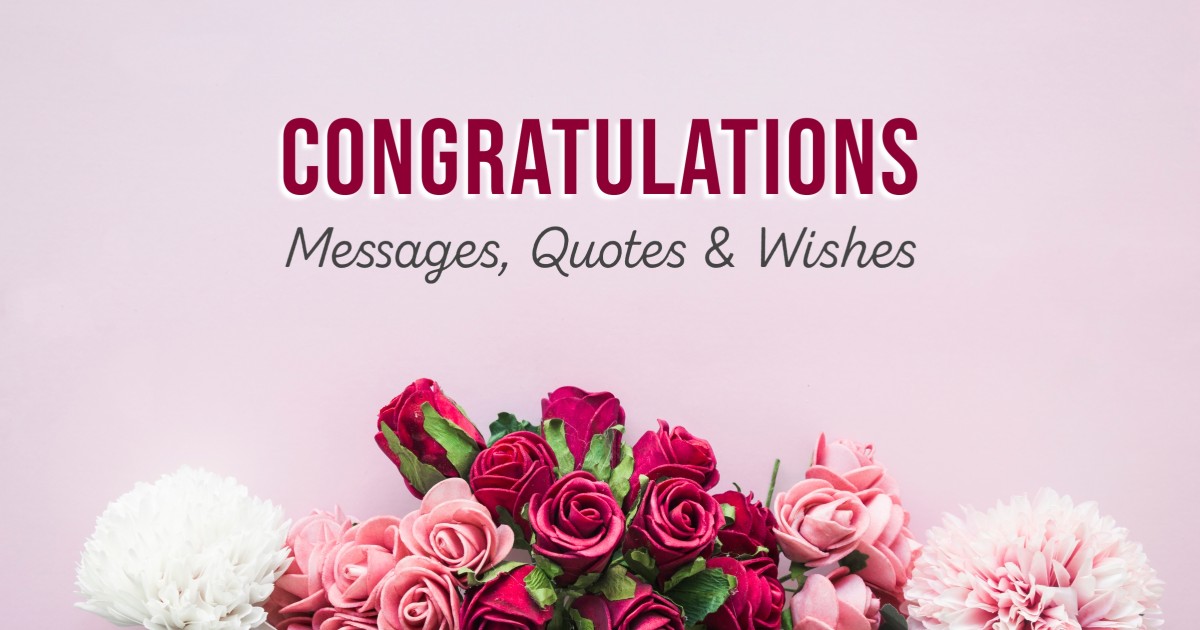 500+ Congratulations Messages, Quotes & Wishes for Every Occasion