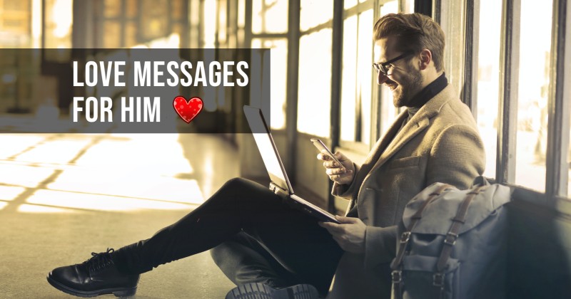 520+ Love Messages for Him to Deepen Your Bond