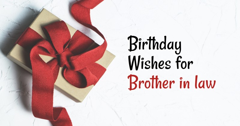 140+ Happy Birthday Wishes for Brother-in-Law, Messages and Quotes