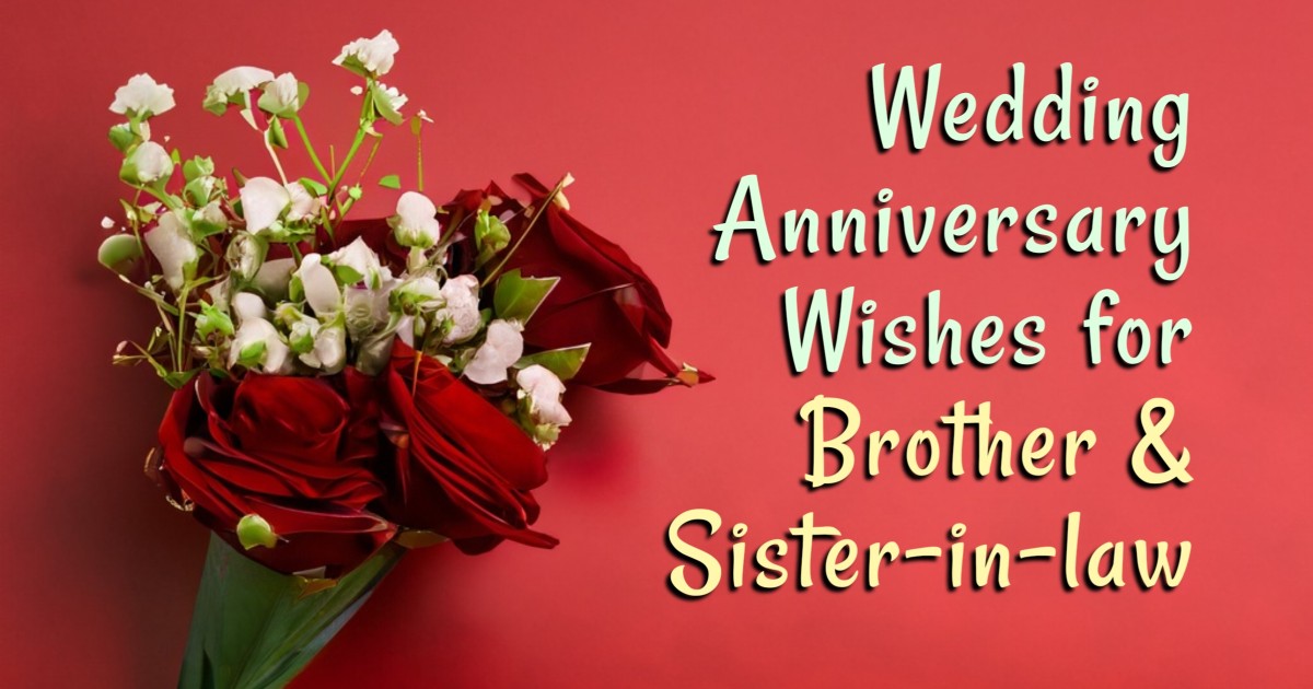 140+ Wedding Anniversary Wishes for Brother and Sister-in-law