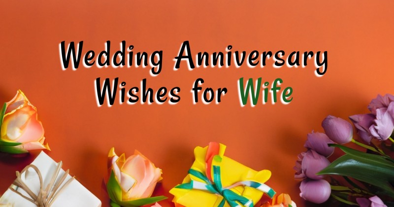 260+ Wedding Anniversary Wishes for Wife, Quotes and Messages