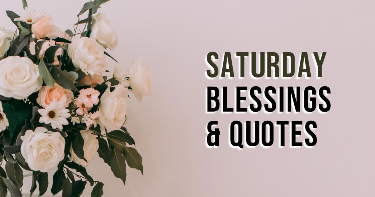 210+ Good Morning Saturday Blessing and Bible Verses