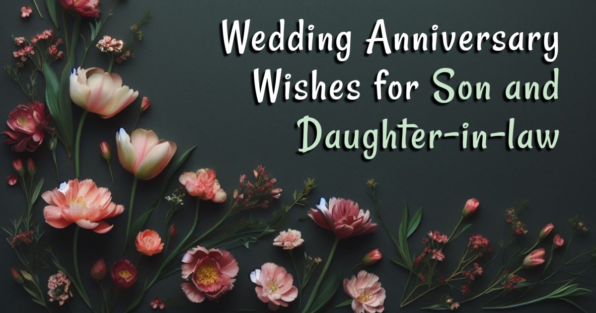 150+ Wedding Anniversary Wishes for Son and Daughter-in-law