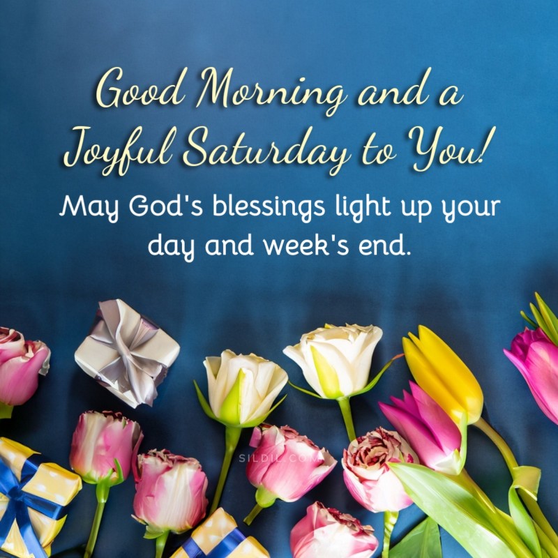 Good morning and a joyful Saturday to you! May God's blessings light up your day and week's end.