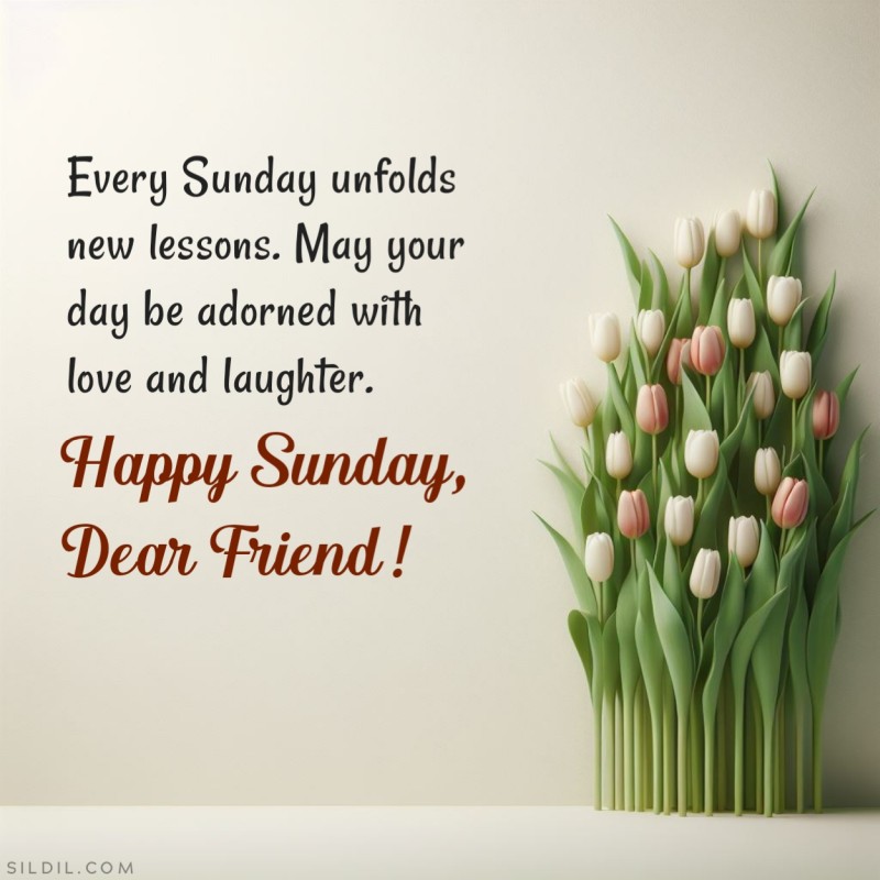 Sunday Wishes for Friends